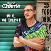 CD Cover Rene Chant&eacute; Hau AB...Und Tschuess!!!